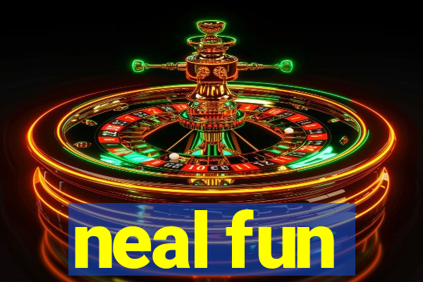 neal fun